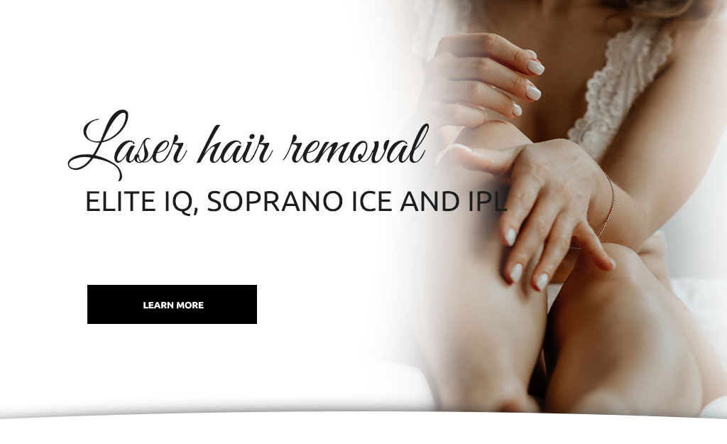 Laser hair removal Soprano, ND:Yag, IPL