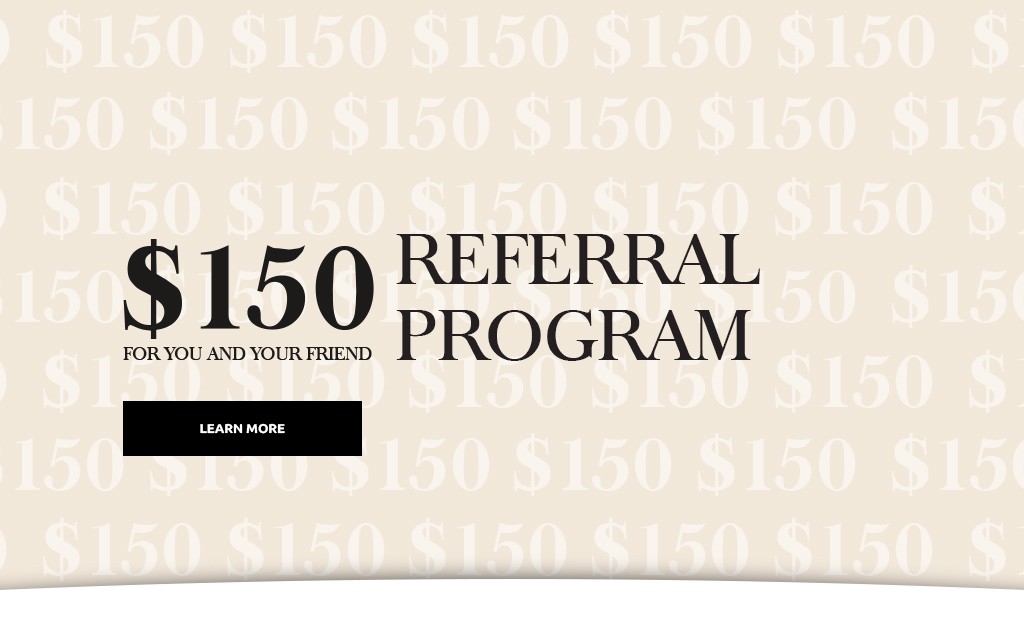 $150 Referral program*