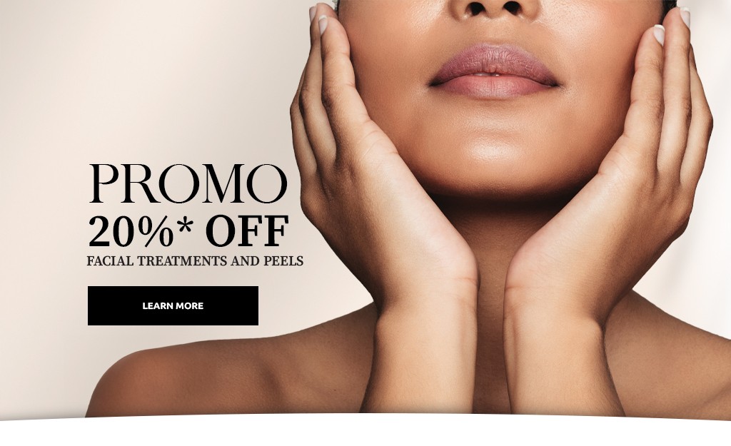 20% OFF PROMO facial treatments and peels